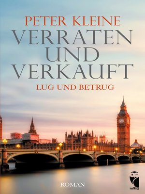 cover image of Verraten und Verkauft. Lug und Betrug